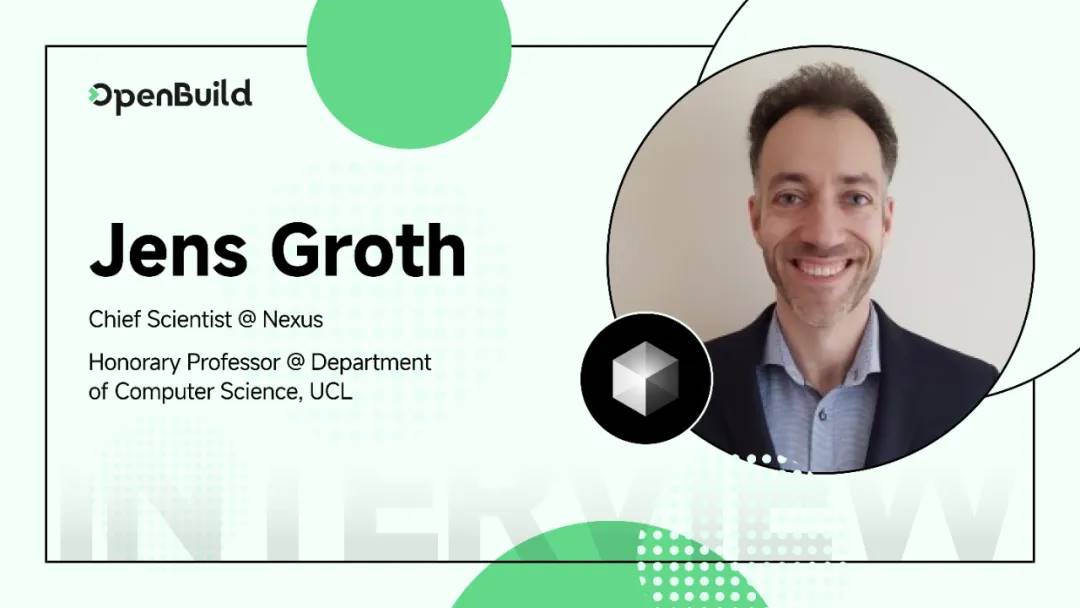 Nexus 专访｜Jens Groth 揭秘如何构建全球可验证计算的未来？
