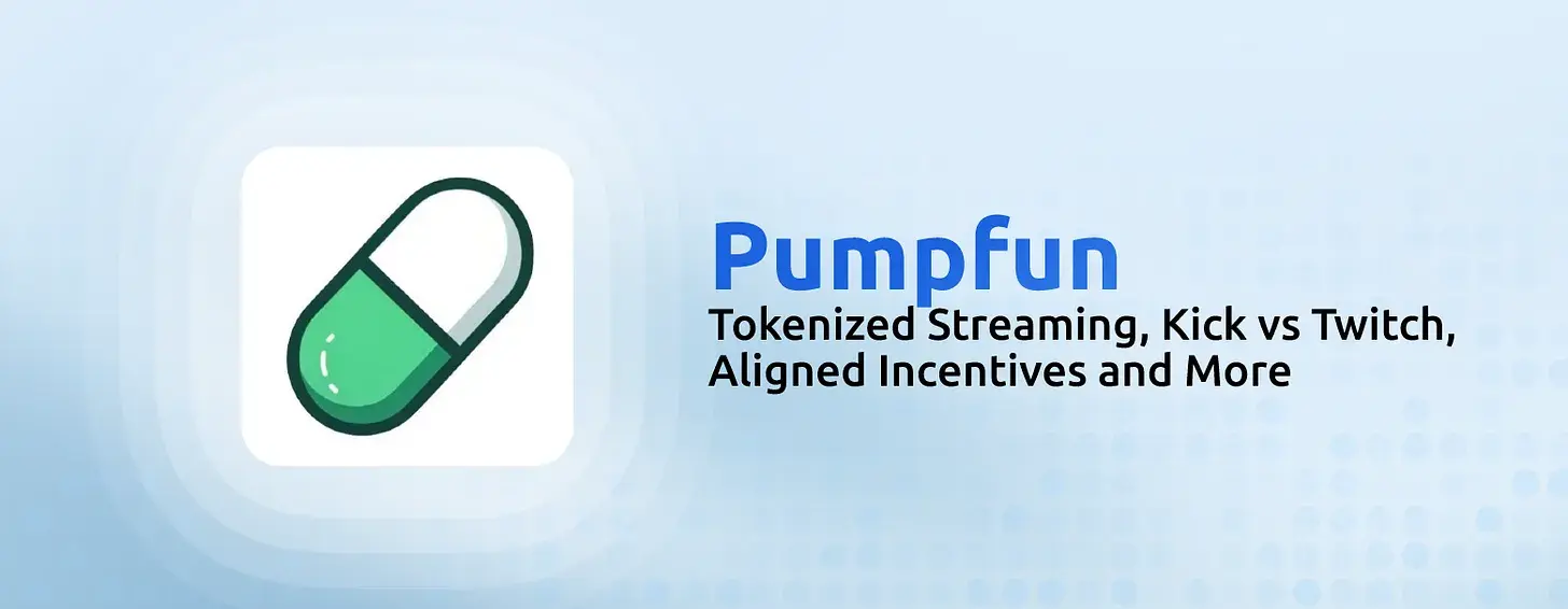 直播也能代币化？Pump.fun如何构建创作者资本市场挑战Twitch与Kick