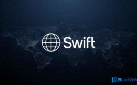 Swift正式启用区块链账本，17家银行试点7×24小时代币化支付